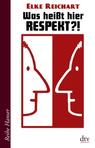 Rezension:"Was heißt hier Respekt ?!" - Elke Reichart Bild: Rezension:"Was heißt hier Respekt ?!" - Elke Reichart