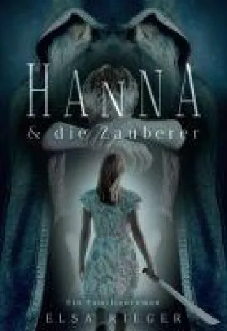 Hanna und die Zauberer - Ein spannender Familienroman Bild: Hanna und die Zauberer - Ein spannender Familienroman