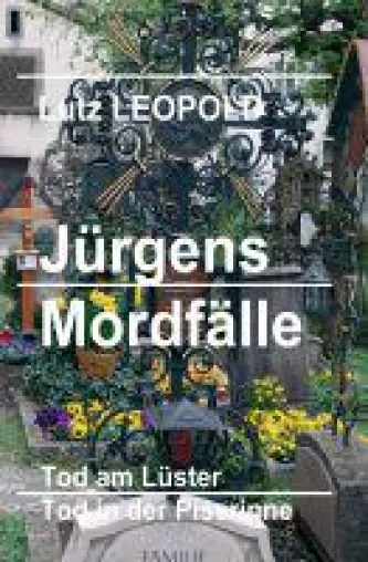 Jürgens Mordfälle - Krimi der besonderen Art Bild: Jürgens Mordfälle - Krimi der besonderen Art
