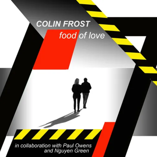 COLIN FROST „Food of Love” neues Jazz-Album trotz Corona-Zeiten Bild: COLIN FROST „Food of Love” neues Jazz-Album trotz Corona-Zeiten