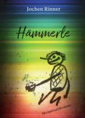 Bild: Hämmerle - Spannender und skurriler Kriminalroman
