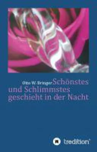 Bild: Schönstes und Schlimmstes geschieht in der Nacht - Anregende Geschichten über 25 Nächte