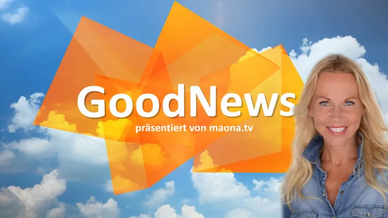 „GoodNews“ – Das neue Nachrichtenformat auf maona.tv für gute Inhalte Bild: „GoodNews“ – Das neue Nachrichtenformat auf maona.tv für gute Inhalte