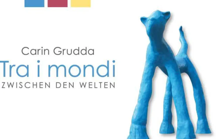 Bild: Carin Grudda: Tra i mondi - Zwischen den Welten