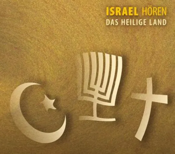 Bild: Israel hören - Das Heilige Land - Das erste deutschsprachige Israel-Hörbuch zum Jubiläum "60 Jahre Israel"