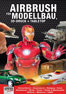 Bild: Neues Ideen- und Anleitungsbuch:  Airbrush für Modellbau, 3D-Druck & Tabletop