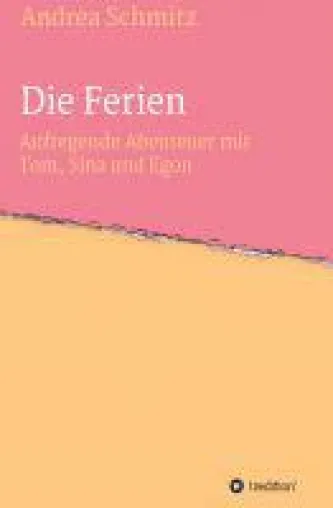 Die Ferien - spannender Abenteuerroman für junge Leser, die gerne vom Meer und Mysterien träumen Bild: Die Ferien - spannender Abenteuerroman für junge Leser, die gerne vom Meer und Mysterien träumen