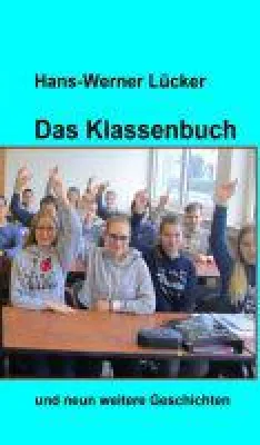 Bild: Das Klassenbuch - Geschichten aus dem Schulleben