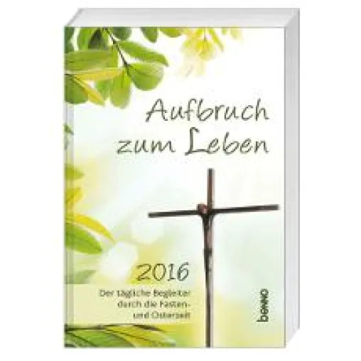 Aufbruch zum Leben 2016 Bild: Aufbruch zum Leben 2016