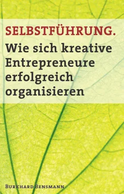 Bild: Selbstführung - neues Buch über kreative Unternehmer