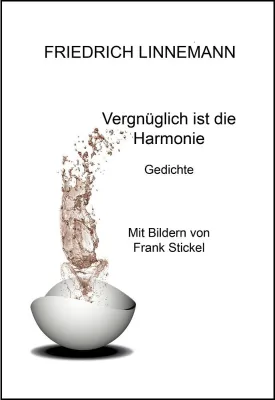 Bild: Schön wie Mona Lisa „Vergnüglich ist die Harmonie“ Dichtung und Wahrheit von Friedrich Linnemann