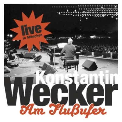 Bild: Konstantin Wecker - Am Flussufer - Live in München VÖ 21.10.2005