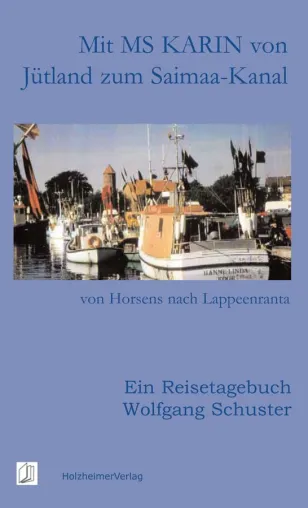 Mit MS KARIN von Jütland zum Saimaa-Kanal - von Horsens nach Lappeenranta - ein Reisetagebuch Bild: Mit MS KARIN von Jütland zum Saimaa-Kanal - von Horsens nach Lappeenranta - ein Reisetagebuch