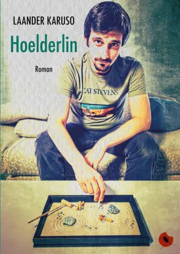 Die Welt ist ein Arschloch – „Hoelderlin“ von Laander Karuso Bild: Die Welt ist ein Arschloch – „Hoelderlin“ von Laander Karuso