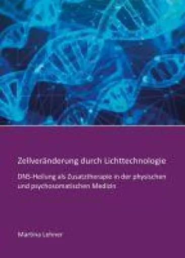 Bild: Zellveränderung durch Lichttechnologie - Informatives Buch  über eine neue Therapieform