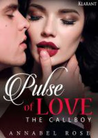 Bild: Neuerscheinung  "Pulse of Love - The Callboy" von Annabel Rose im Klarant Verlag