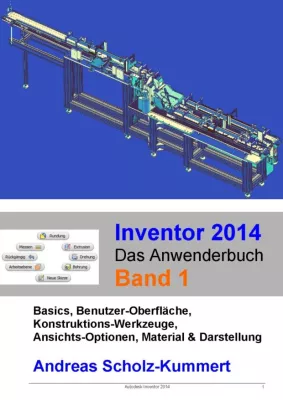 Bild: Inventor 2014 - Das Anwenderbuch: Fortführung des Standardwerks zu Autodesk Inventor erschienen