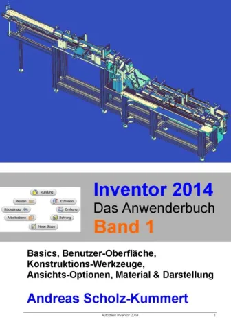 Bild: Inventor 2014 - Das Anwenderbuch: Fortführung des Standardwerks zu Autodesk Inventor erschienen