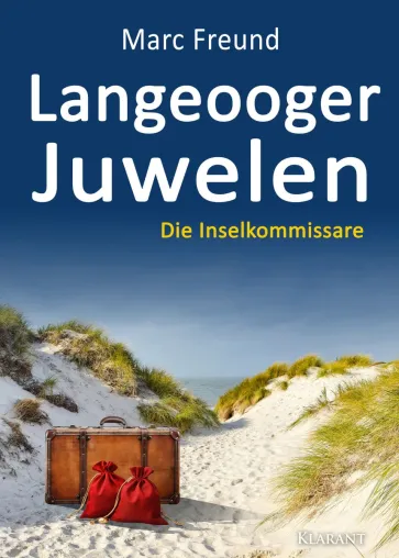 Bild: Neuerscheinung: Ostfrieslandkrimi "Langeooger Juwelen" von Marc Freund im Klarant Verlag