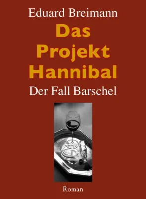 Eduard Breimann: Das Projekt Hannibal - Der Fall Barschel Bild: Eduard Breimann: Das Projekt Hannibal - Der Fall Barschel
