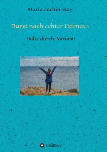 Bild: Durst nach echter Heimat 1 - Abenteuerlicher Entwicklungsroman