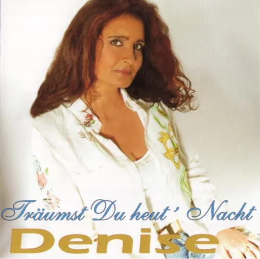 Bild: Denise - Träumst Du heut\' Nacht