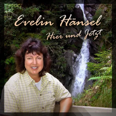 Hier und Jetzt - das tolle Album von Evelin Hänsel Bild: Hier und Jetzt - das tolle Album von Evelin Hänsel