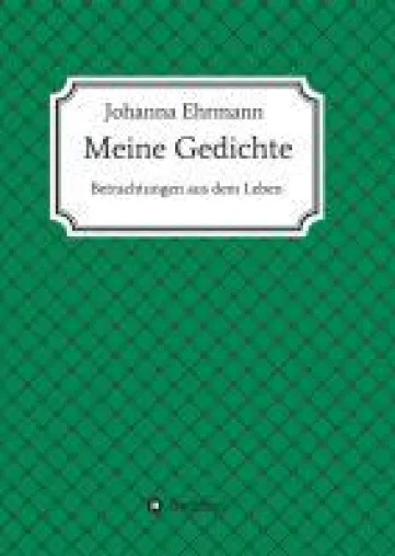 Bild: Meine Gedichte - lyrische Betrachtungen aus dem Leben