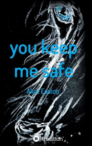 you keep me safe - Spannender Fantasy-Roman mit Gestaltenwandlernn Bild: you keep me safe - Spannender Fantasy-Roman mit Gestaltenwandlernn