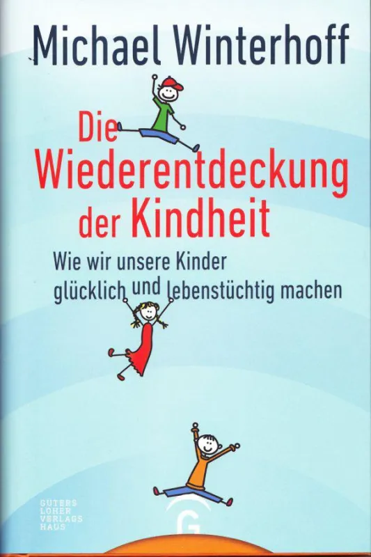 Die Wieerentdeckung der Kindheit, erschienen im Gütersloher Verlagshaus