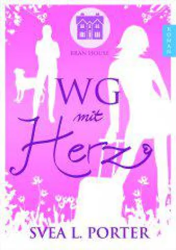 Bridget Jones trifft Friends: Bran House – WG mit Herz von Svea L. Porter Bild: Bridget Jones trifft Friends: Bran House – WG mit Herz von Svea L. Porter