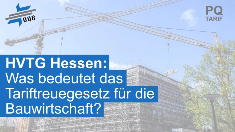 Bild: HVTG Hessen: Was bedeutet das Tariftreuegesetz für die Bauwirtschaft?