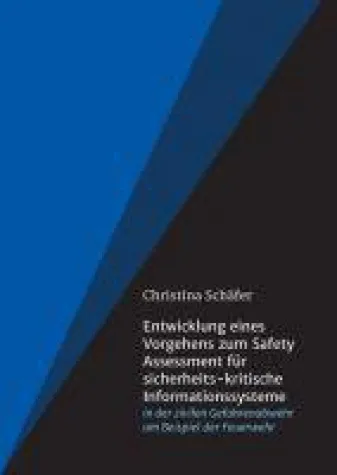 Entwicklung eines Vorgehens zum Safety Assessment für sicherheits-kritische Informationssysteme - Fachbuch Bild: Entwicklung eines Vorgehens zum Safety Assessment für sicherheits-kritische Informationssysteme - Fachbuch