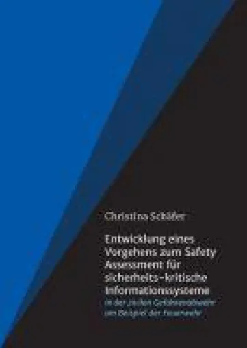 Bild: Entwicklung eines Vorgehens zum Safety Assessment für sicherheits-kritische Informationssysteme - Fachbuch
