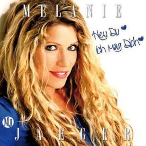Bild: "Hey Du, ich mag Dich“ – die neue Promo Single von Melanie Jaeger