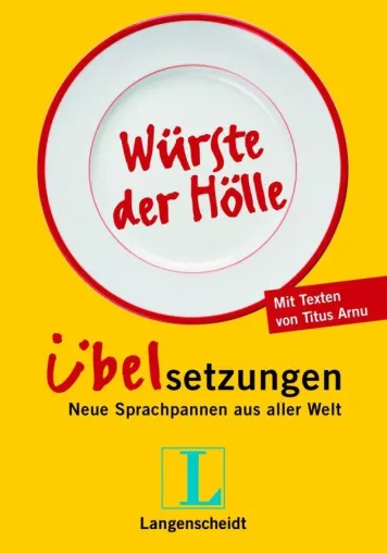 Bild: Spreaken Deutch? Langenscheidt läutet die Furienzeit 2008 mit noch übleren Übelsetzungen ein