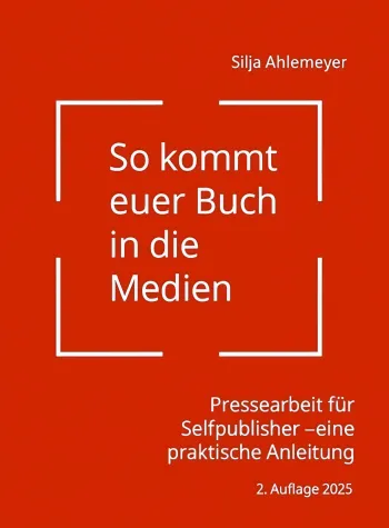 Bild: Wie das eigene Buch sichtbar wird - Pressearbeit für Selfpublisher 