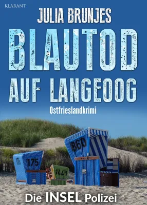 Bild: Neuerscheinung: Ostfrieslandkrimi "Blautod auf Langeoog" von Julia Brunjes im Klarant Verlag