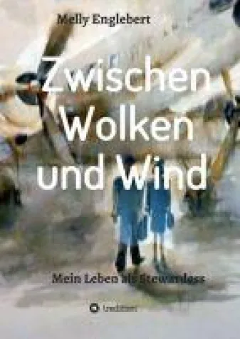 Bild: Zwischen Wolken und Wind - Mein Leben als Stewardess