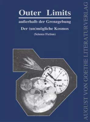 Bild: Der August von Goethe Literaturverlag präsentiert - „Outer Limits“ von Michael Ritter