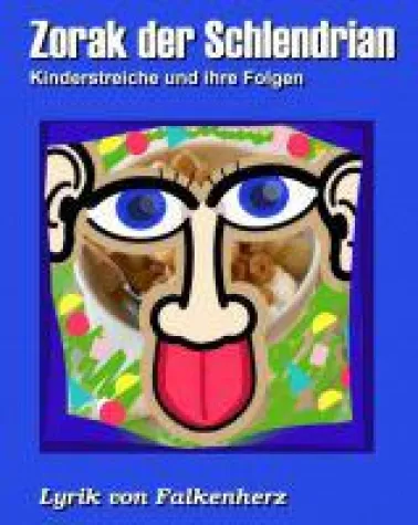 Zorak der Schlendrian - Über Kinderstreiche und ihre Folgen Bild: Zorak der Schlendrian - Über Kinderstreiche und ihre Folgen