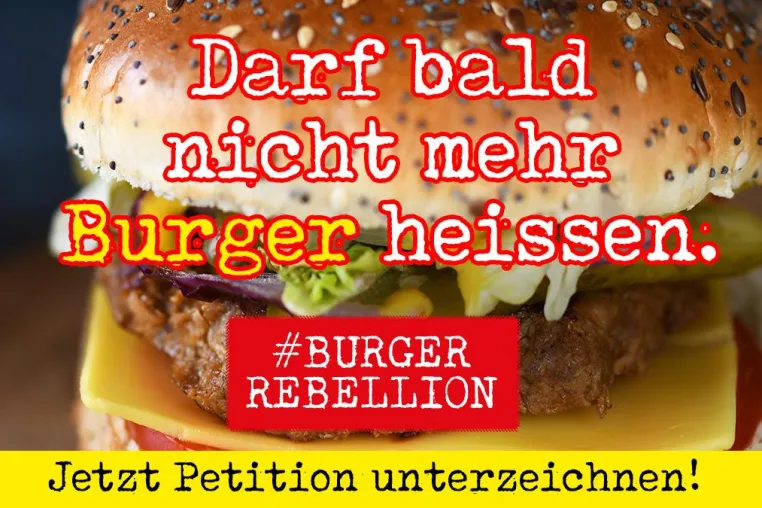 Bild: #BurgerRebellion – Fleischlobby stoppen: kein Namensverbot für Fleischalternativen!