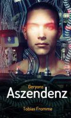 Bild: Geryons Aszendenz - Science Fiction Roman über das ewige Leben und eine drohende Apokalypse