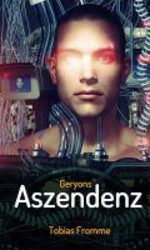 Geryons Aszendenz - Science Fiction Roman über das ewige Leben und eine drohende Apokalypse Bild: Geryons Aszendenz - Science Fiction Roman über das ewige Leben und eine drohende Apokalypse