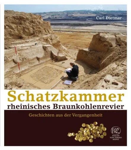 Neuerscheinung im Verlag Philipp von Zabern: Schatzkammer - rheinisches Braunkohlenrevier Bild: Neuerscheinung im Verlag Philipp von Zabern: Schatzkammer - rheinisches Braunkohlenrevier