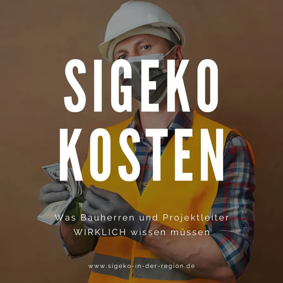 SiGeKo-Kosten im Überblick: Was Bauherren und Projektleiter wirklich wissen müssen (© SIGEKO IN DER REGION)