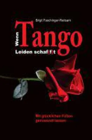 Wenn Tango Leiden schaf(f)t - ein Ratgeber für glückliche Füße Bild: Wenn Tango Leiden schaf(f)t - ein Ratgeber für glückliche Füße