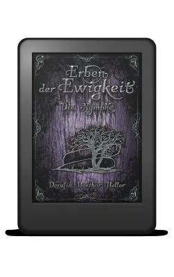 Bild: Fantasy Buchvorstellung: "Erben der Ewigkeit - Die Nymphe", (Band 2) - der Trilogie von Derufin Denthor Heller