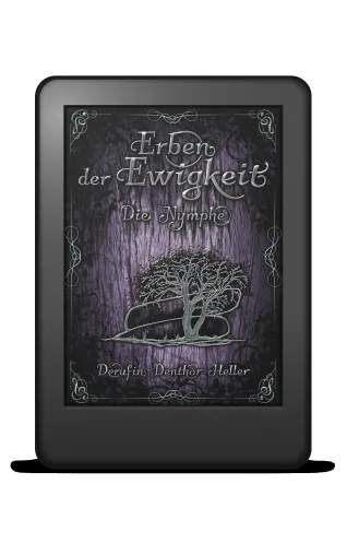 Bild: Fantasy Buchvorstellung: "Erben der Ewigkeit - Die Nymphe", (Band 2) - der Trilogie von Derufin Denthor Heller