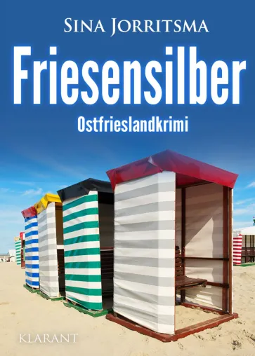 Bild: Neuerscheinung: Ostfrieslandkrimi "Friesensilber" von Sina Jorritsma im Klarant Verlag